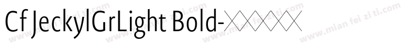 Cf JeckylGrLight Bold字体转换